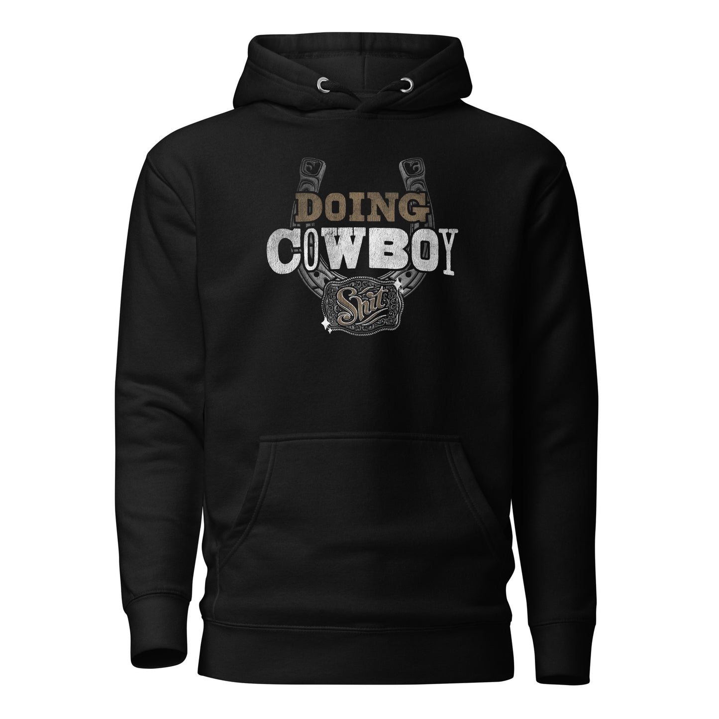 Hoodie - Doing Cowboy Sh*t