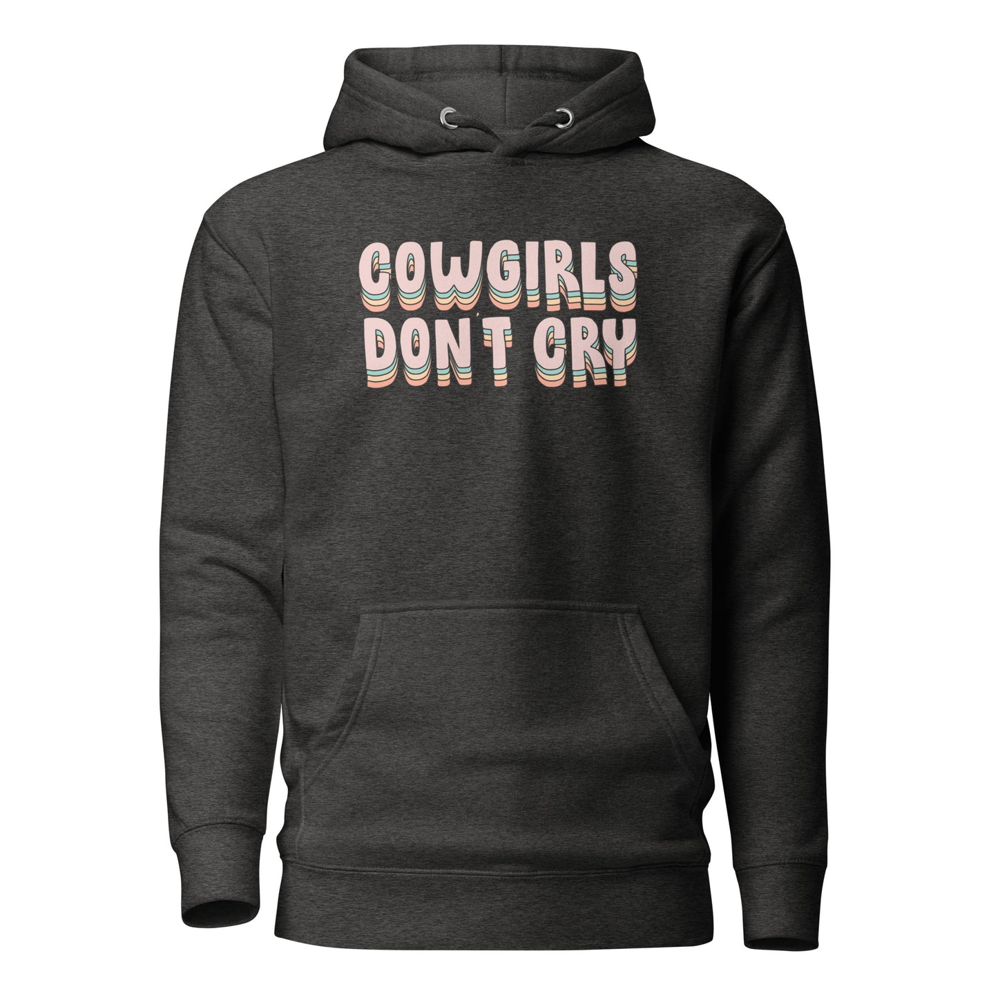 Hoodie - Cowgirls Don't Cry