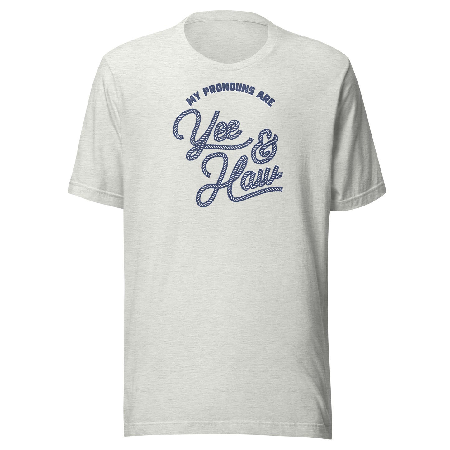 T-Shirt - Yee/Haw Pronouns