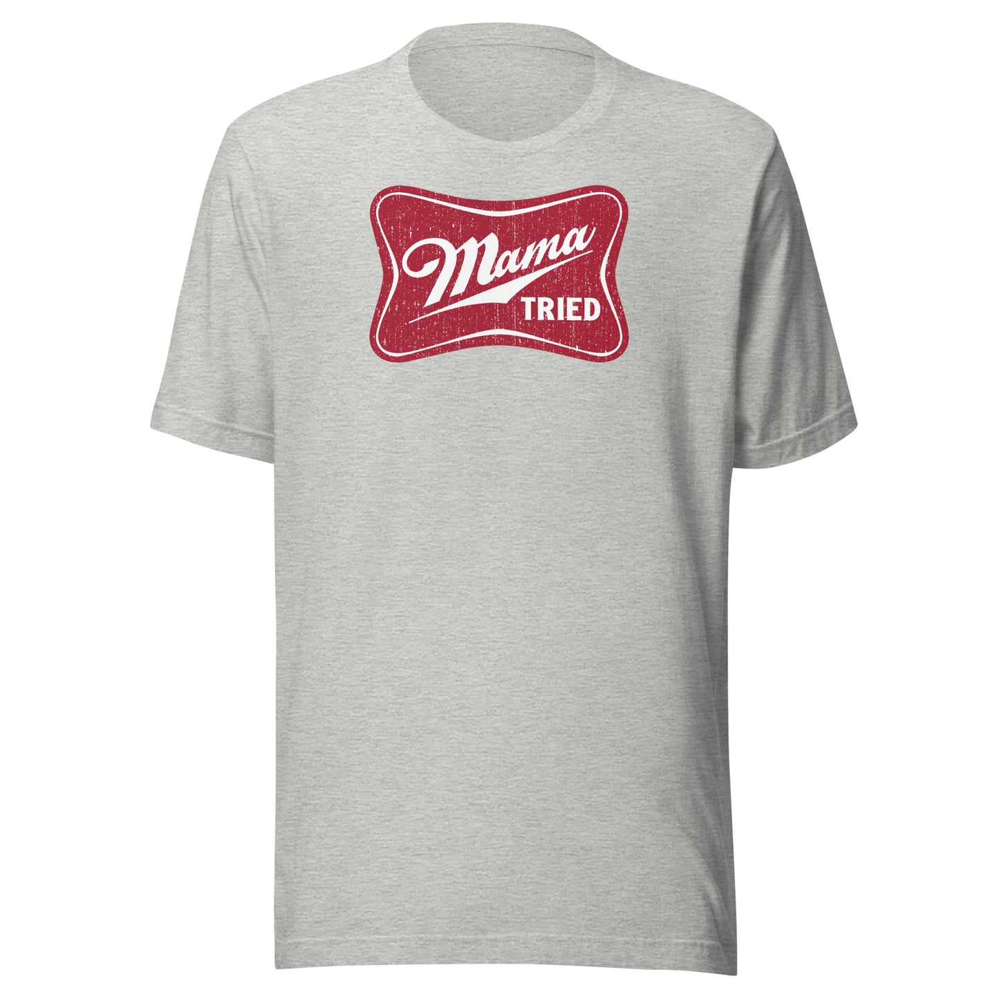 T-Shirt - Mama Tried