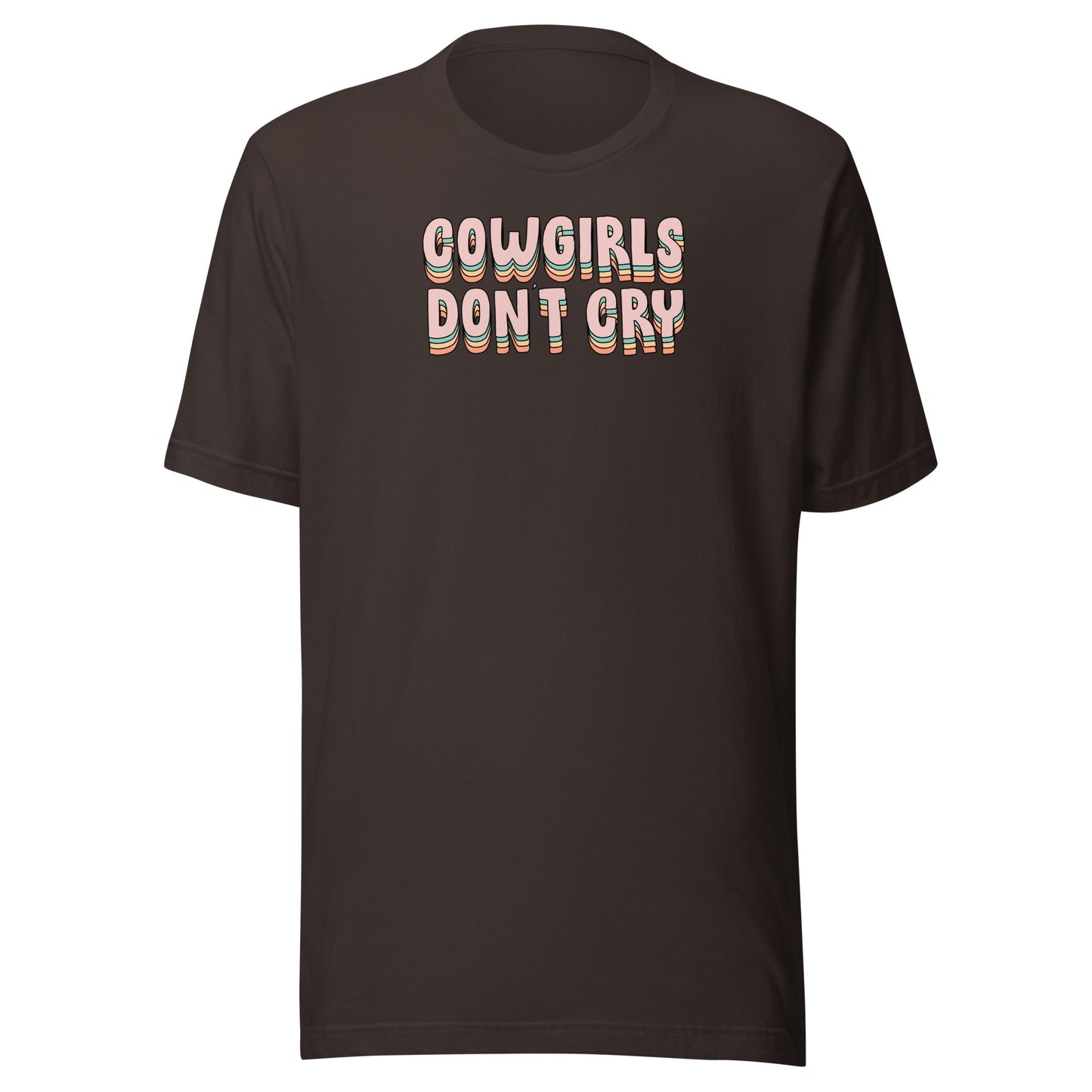 T-Shirt - Cowgirls Don't Cry