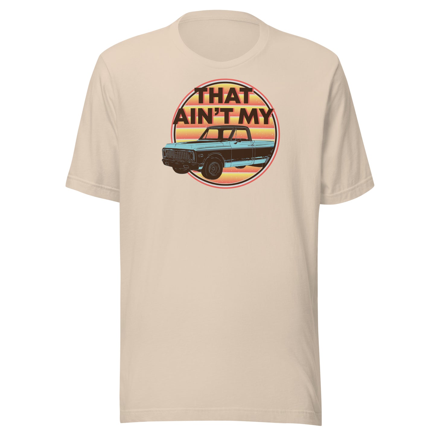 T-Shirt - That Ain't My Truck