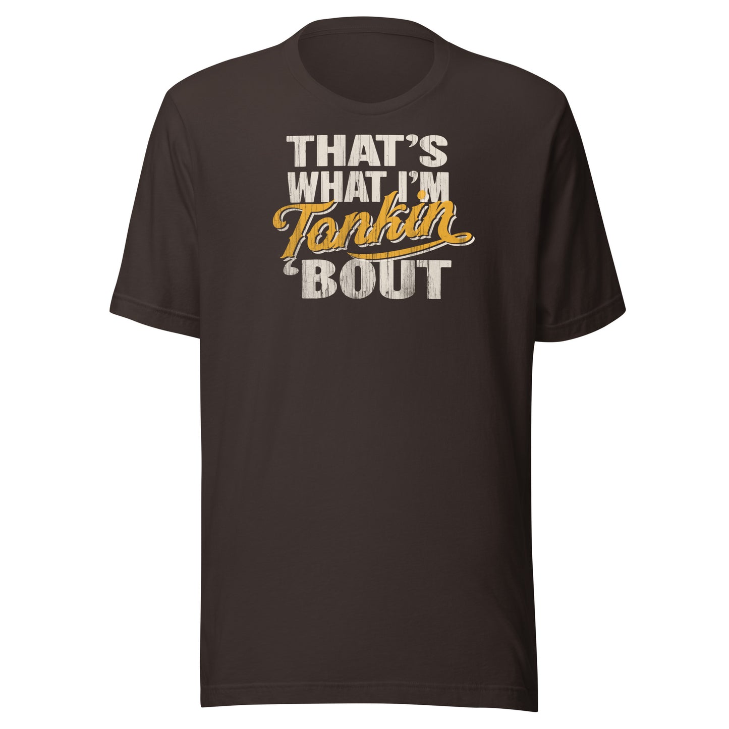 T-Shirt - That's What I'm Tonkin 'Bout