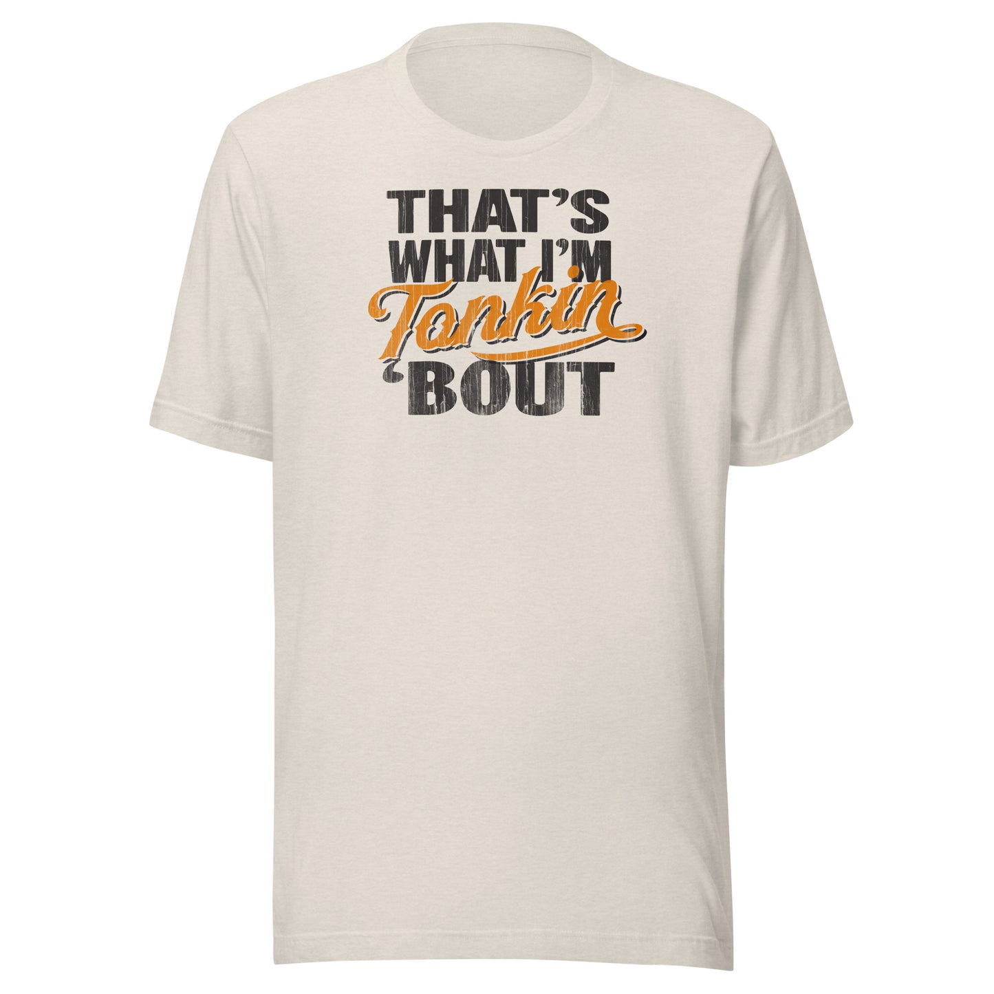 T-Shirt - That's What I'm Tonkin 'Bout