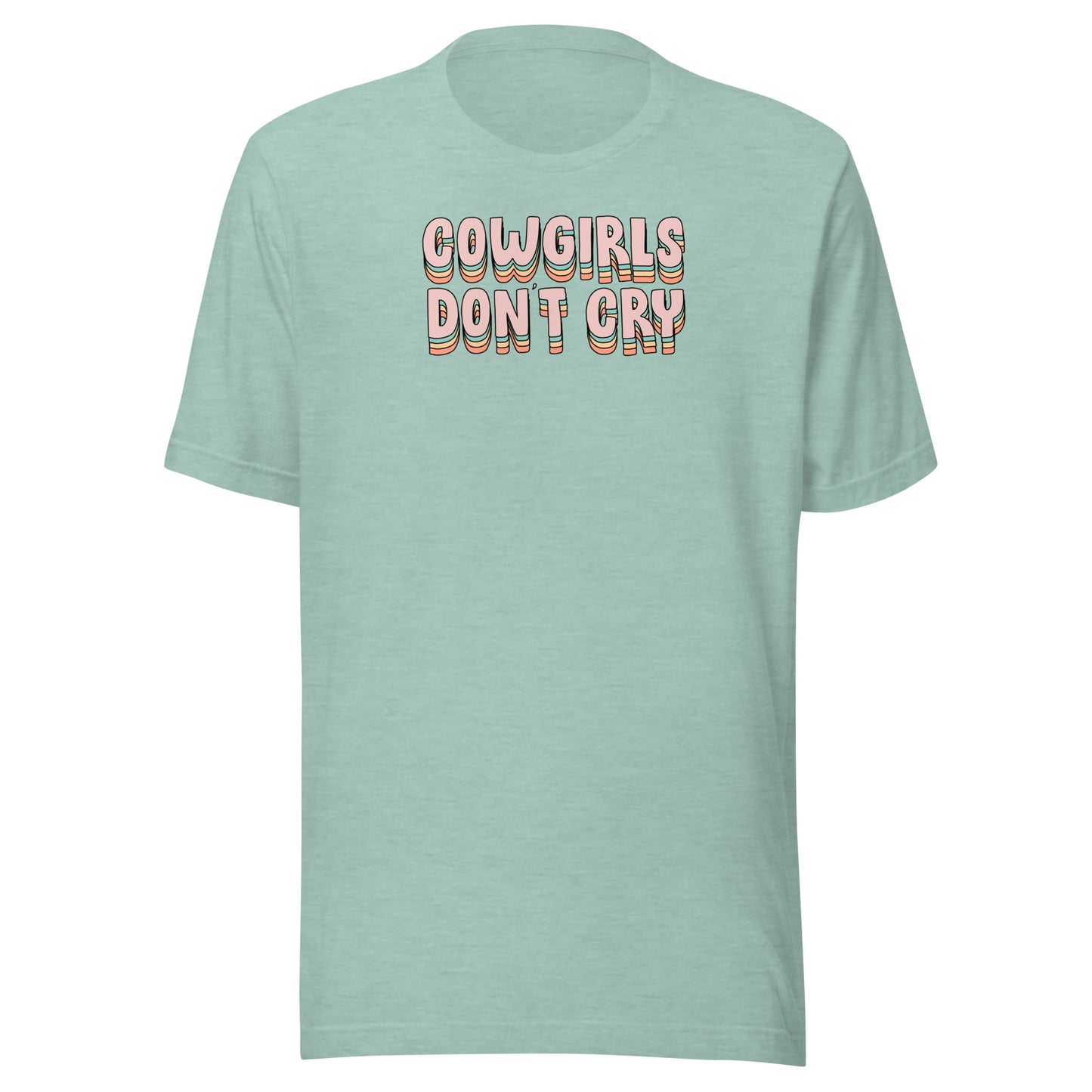 T-Shirt - Cowgirls Don't Cry