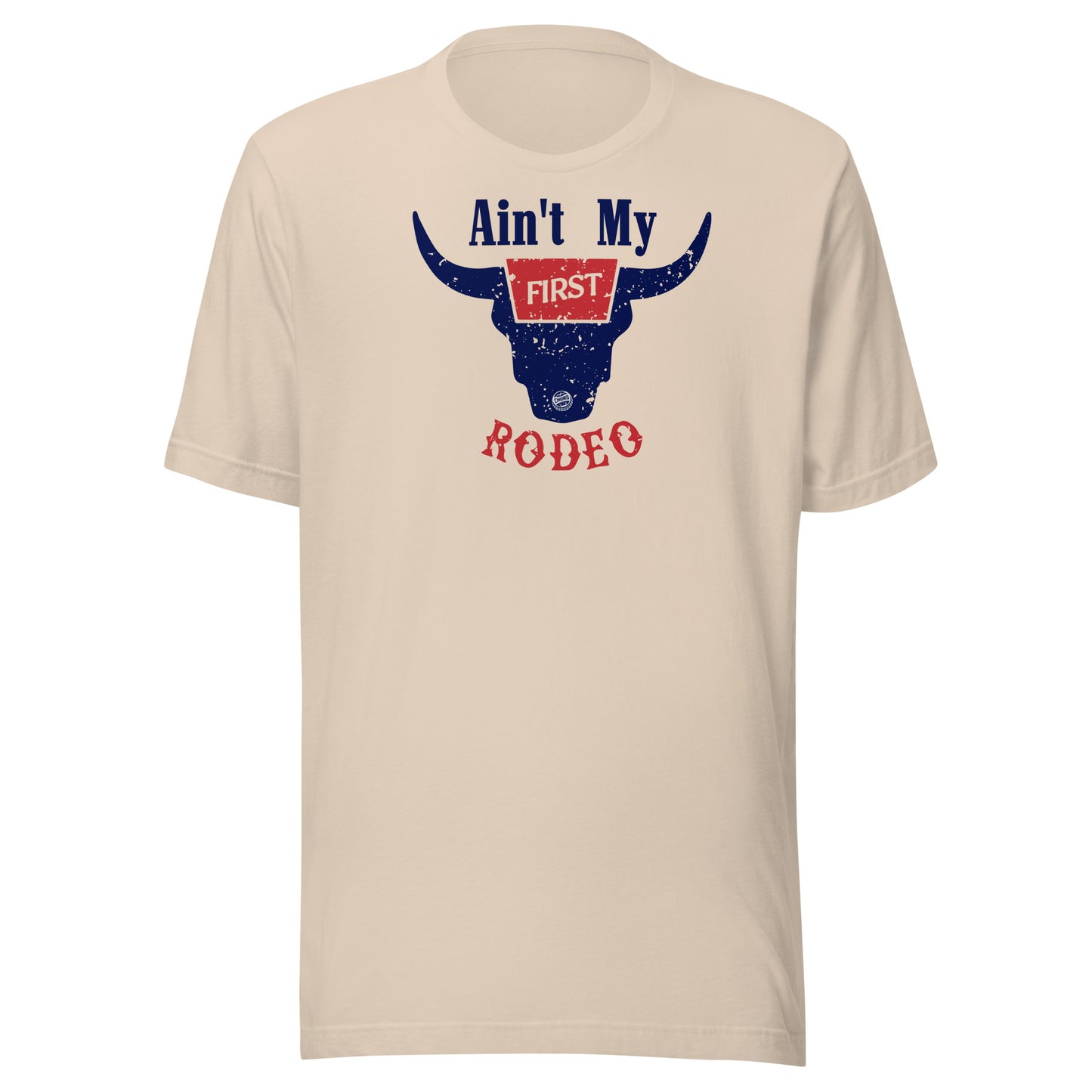 T-Shirt - Ain't My First Rodeo